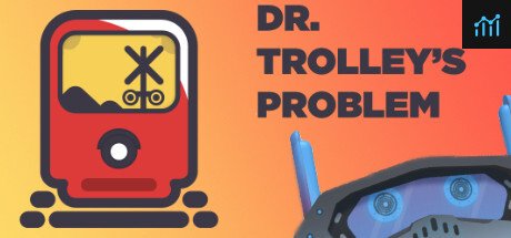 Dr. Trolley's Problem PC Specs