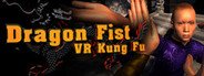 Can I Run Dragon Fist: VR Kung Fu?