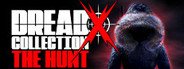 Dread X Collection: The Hunt System Requirements