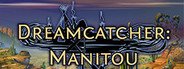 Dream Catcher Chronicles: Manitou System Requirements