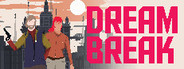 DreamBreak System Requirements