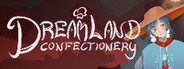 Dreamland Confectionery System Requirements