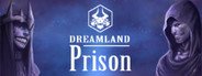 Dreamland Prison System Requirements