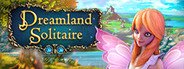 Dreamland Solitaire System Requirements