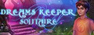 Dreams Keeper Solitaire System Requirements