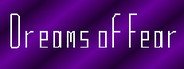Dreams of Fear System Requirements