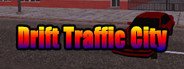 Drift Traffic City System Requirements