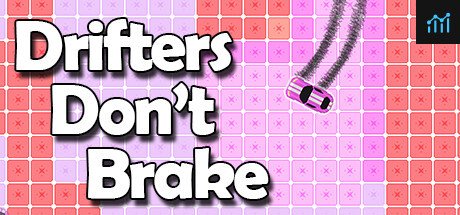 Can I Run Drifters Don't Brake?