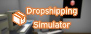 Dropshipping Simulator System Requirements