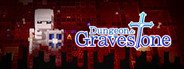 Dungeon and Gravestone System Requirements