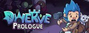 Dwerve: Prologue System Requirements