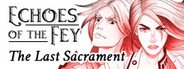Echoes of the Fey: The Last Sacrament System Requirements