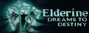 Can I Run Elderine: Dreams to Destiny?