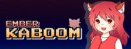 Ember Kaboom System Requirements