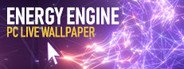 Energy Engine PC Live Wallpaper System Requirements