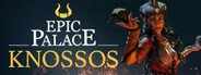 Epic Palace : Knossos System Requirements