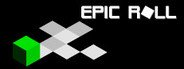 Epic roll System Requirements