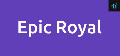 Epic Royal PC Specs