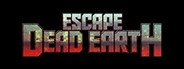 Escape Dead Earth System Requirements