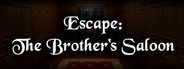 Escape: The Brother's Saloon System Requirements
