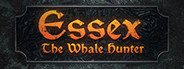 Essex: The Whale Hunter System Requirements