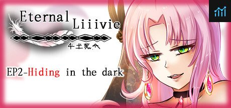 Eternal Liiivie EP2- Hiding in the dark PC Specs