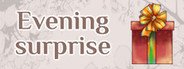 Evening Surprise System Requirements