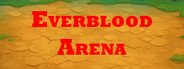 Everblood Arena System Requirements