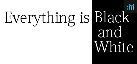 Can I Run Everything is Black and White?
