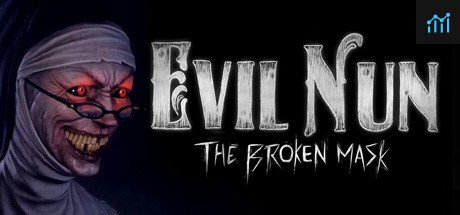 Evil Nun: The Broken Mask PC Specs
