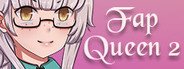 Fap Queen 2 System Requirements