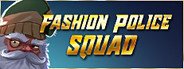 Fashion Police Squad System Requirements