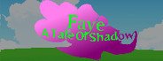 Faye: A Tale of Shadow System Requirements