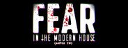 Fear in The Modern House - CH2 System Requirements