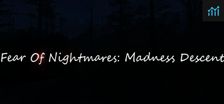 Fear Of Nightmares: Madness Descent System Requirements