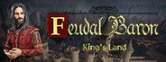 Feudal Baron: King's Land System Requirements