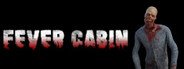 Fever Cabin System Requirements