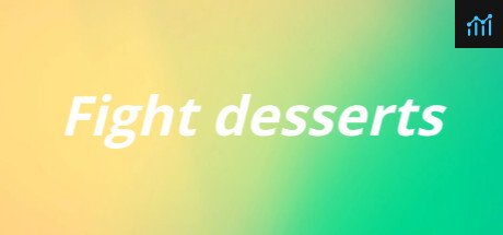 Fight desserts PC Specs