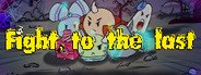Fight,to the last System Requirements