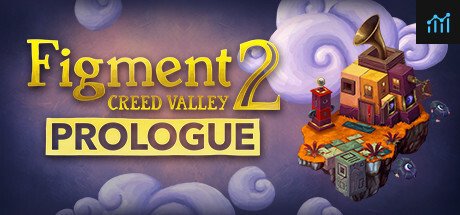 Figment 2: Creed Valley - Prologue PC Specs