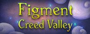 Figment: Creed Valley System Requirements
