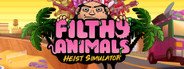 Filthy Animals | Heist Simulator System Requirements