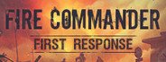 Can I Run Fire Commander: First Response?