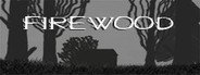 Firewood System Requirements