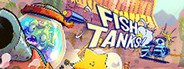 Fish Tanks System Requirements