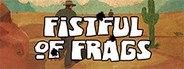 Fistful of Frags System Requirements