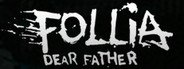 Can I Run Follia - Dear father?