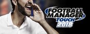 Football Manager Touch 2018 System Requirements