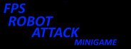 FPS  Robot Attack Minigame System Requirements