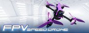 FPV Speed Drone System Requirements